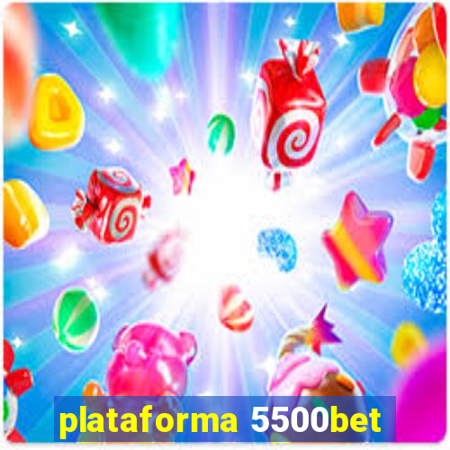 plataforma 5500bet